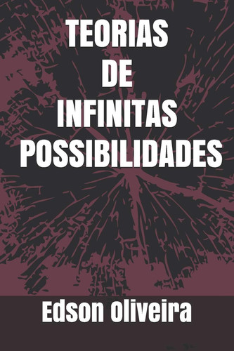 Se Teorias de Infinitas Possibilidades