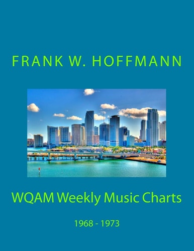 WQAM Weekly Music Charts 1968 - 1973