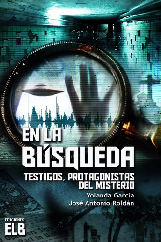 En la Búsqueda Testigos, Protagonistas Del Misterio