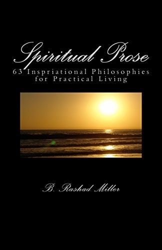 Spiritual Prose 63 Inspirational Philosophies for Practical Living
