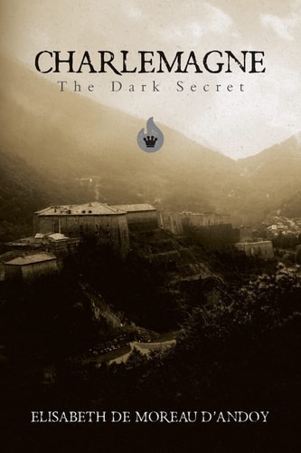 Charlemagne The Dark Secret