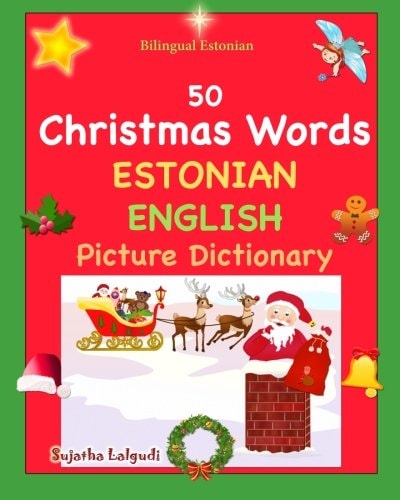 Bilingual Estonian: 50 Christmas Words (Estonian Picture Dictionary)