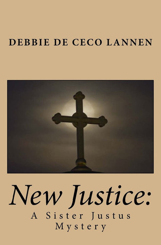 New Justice A Sister Justus Mystery