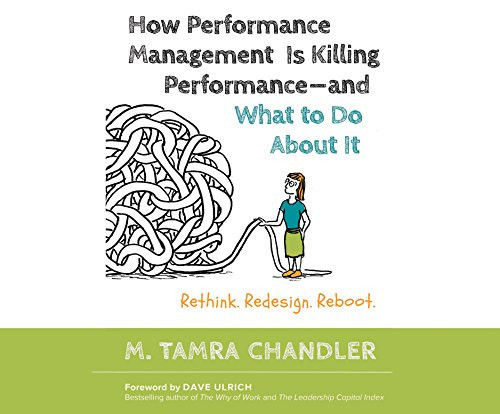 How Performance Management Is Killing Performance and What to Do About It