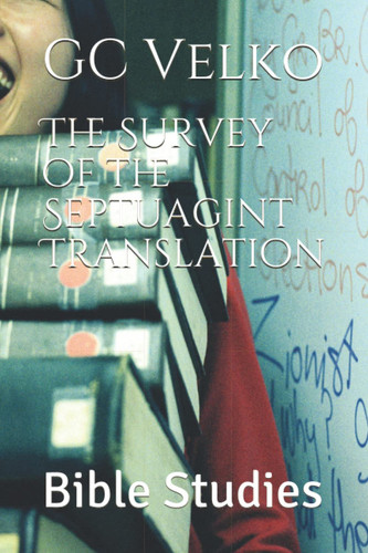 The Survey of the Septuagint Translation Bible Studies