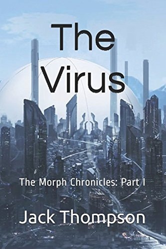 The Virus The Morph Chronicles: Part I