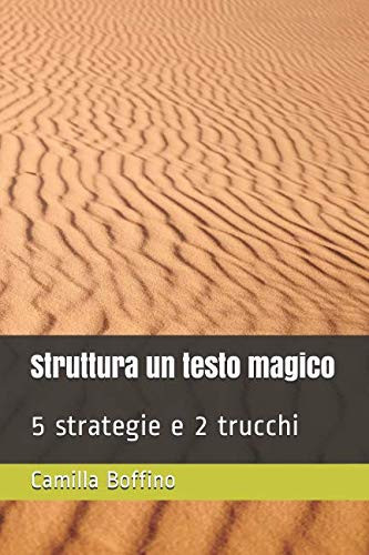 Struttura un Testo Magico 5 Strategie e 2 Trucchi