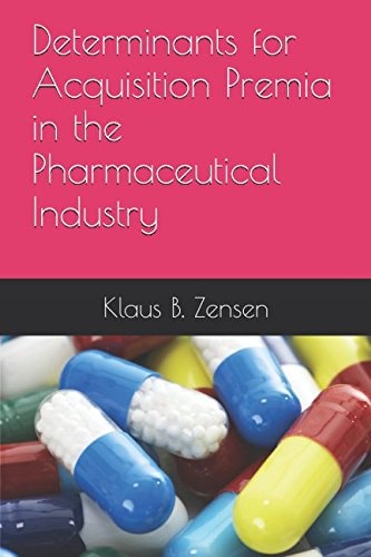 Determinants for Acquisition Premia in the Pharmaceutical Industry