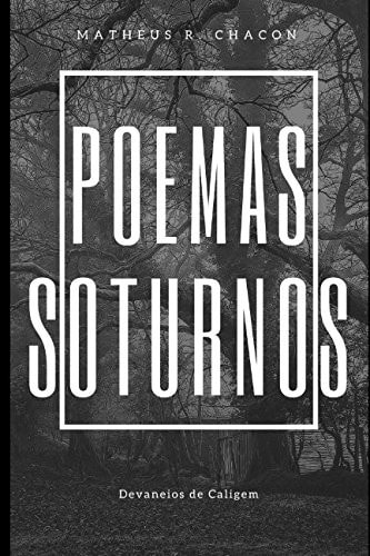 Poemas Soturnos Devaneios de Caligem