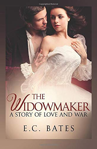 The Widowmaker A Story of Love and War