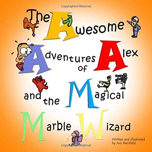 The Awesome Adventures of Alex and the Magical Marble Wizard