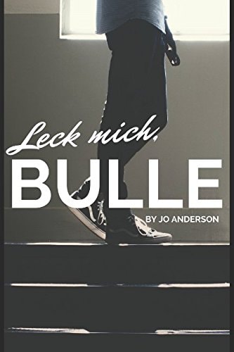 Leck Mich, Bulle