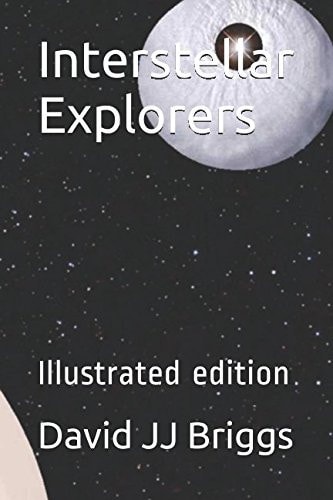 Interstellar Explorers Illustrated Edition