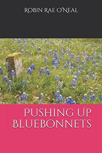 Pushing Up Bluebonnets
