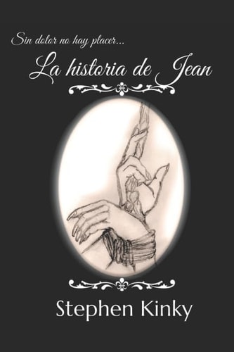 La Historia de Jean Sin Dolor No Hay Placer