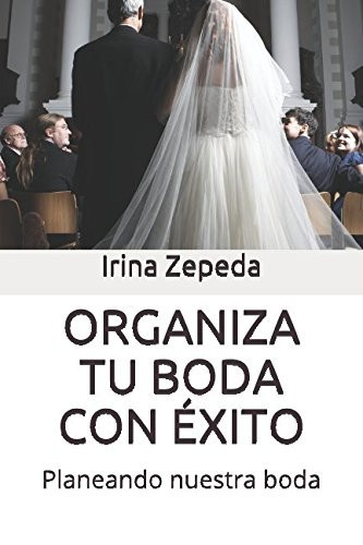 Organiza Tu Boda Con Éxito Planeando Nuestra Boda