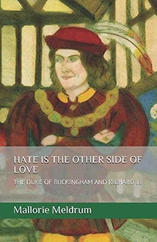Hate Is the Other Side of Love The Duke of Buckingham and Richard III