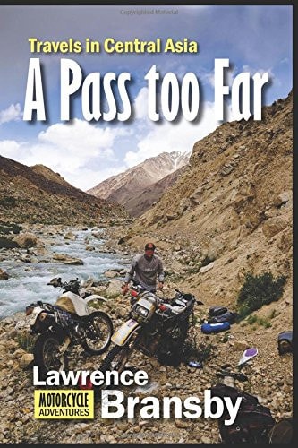 A Pass Too Far Travels in Central Asia