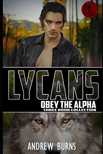 Lycans - Obey the Alpha Three Book Collection