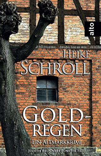 Goldregen - ein Altmarkkrimi Judith Brunners Fünfter Fall