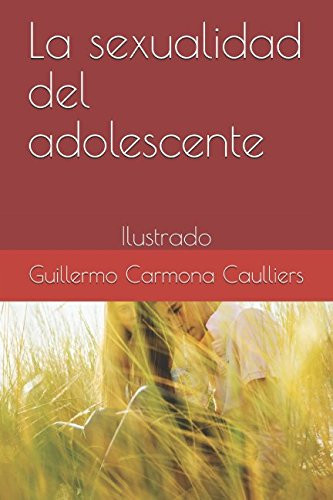 La Sexualidad Del Adolescente Ilustrado