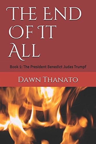 The End of It All Book 1: the President