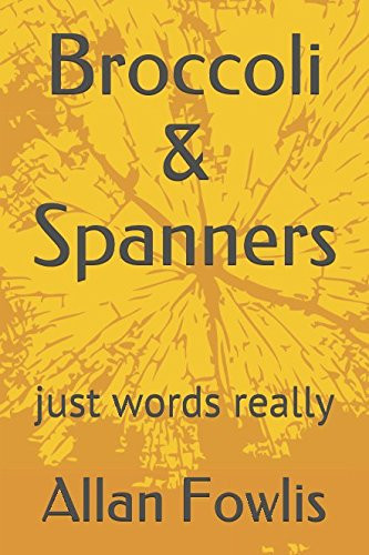 Broccoli and Spanners Just Words Really