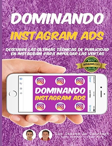 Dominando INSTAGRAM ADS Descubre Las Ultimas Técnicas de Publicidad en Instagram para Impulsar Las Ventas
