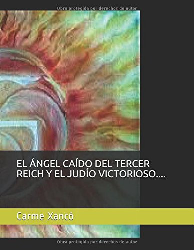 El Ángel Caído Del Tercer Reich y el Judío Victorioso