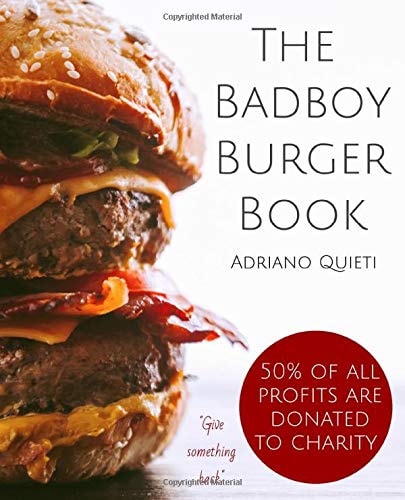 The Badboy Burger Book Awesome Burger Recipes for True Burger Lovers