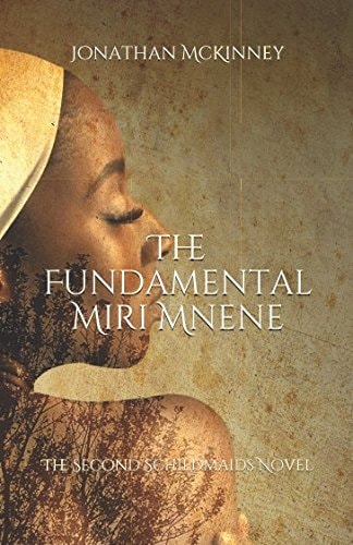 The Fundamental Miri Mnene The Second Schildmaids Novel