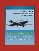 T-6A Texan II Systems Engineering Case Study: Derivative of PC-9 Pilatus Aircraft - JPATS Program, Training System, Hawker Beechcraft History
