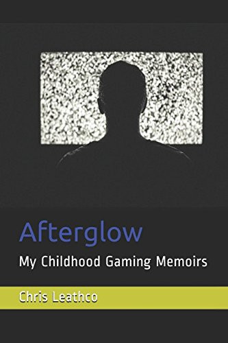Afterglow My Childhood Gaming Memoirs