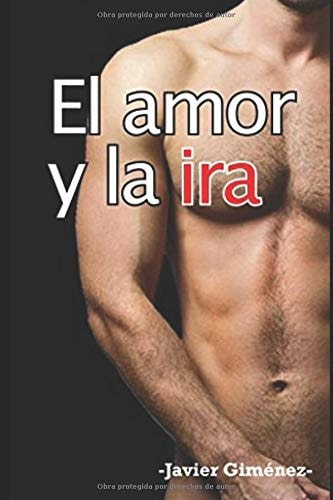 El Amor y la Ira