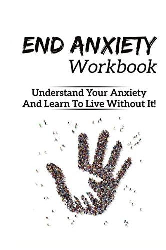 Anxiety Understand Your Anxiety and Learn How to Turn It Off