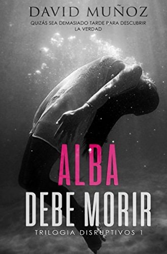 Alba Debe Morir