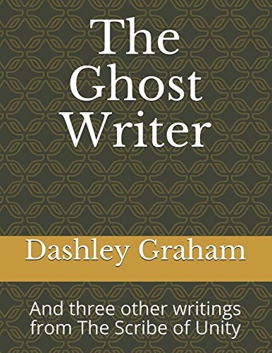 The Ghost Writer And Other Writings of Dashley Graham