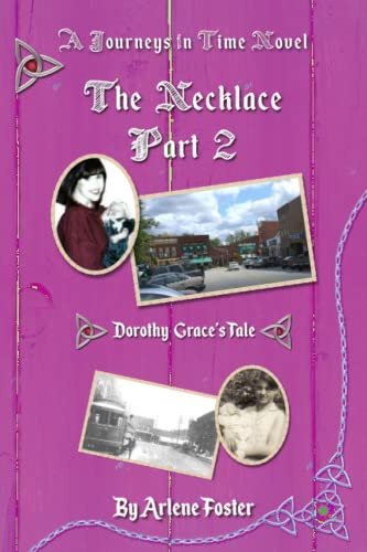 Journeys in Time: the Necklace: Part 2: Dorothy