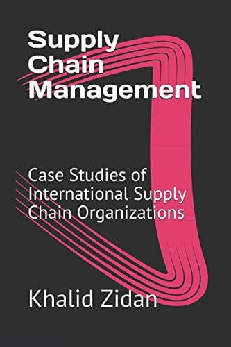 Supply Chain Management Case Studies of International Supply Chain Organizations