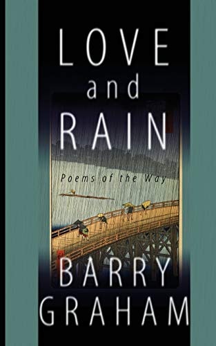 Love and Rain Poems of the Way