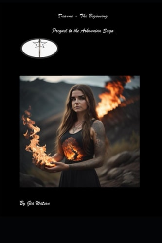 Deanna - The Beginning Prequel to The Arkannian Saga