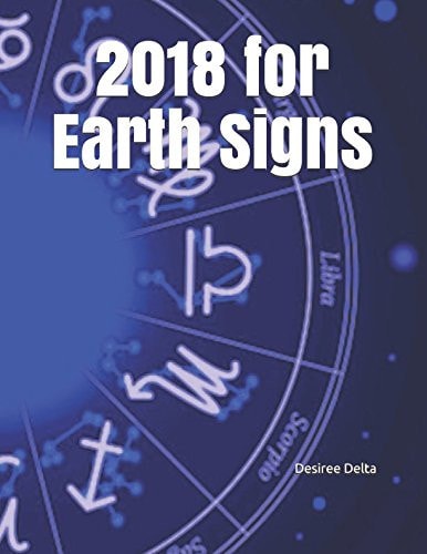 2018 for Earth Signs
