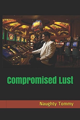Compromised Lust