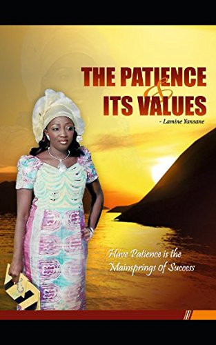 The PATIENCE and ITS VALUES