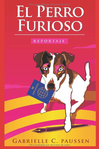 El Perro Furioso Reportaje