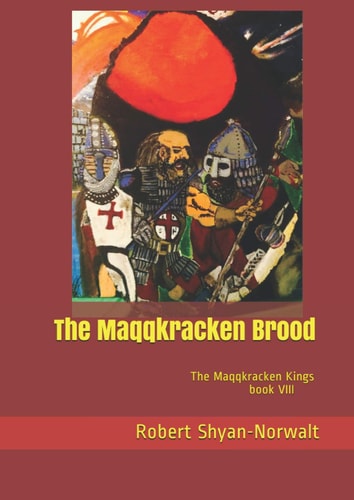 The Maqqkracken Brood The Maqqkracken Kings Book VIII