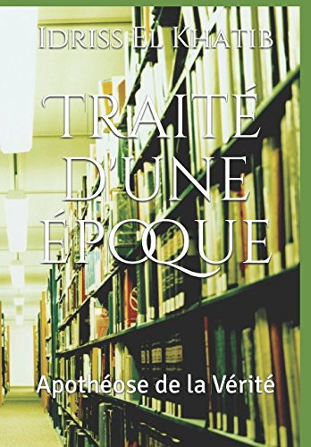 Traité D'une époque Apothéose de la Vérité