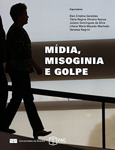 Mídia, Misoginia e Golpe