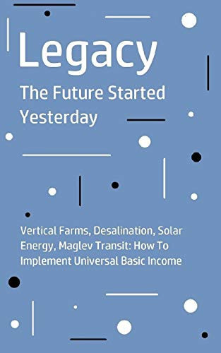 Legacy The Future Started Yesterday