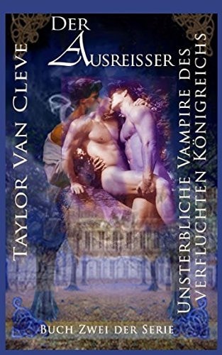 Der Ausreisser - Buch Zwei der Serie Unsterbliche Vampire des Verfluchten Konigreichs